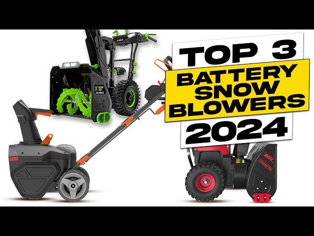 Top 3 BEST Battery Snow Blower 2024