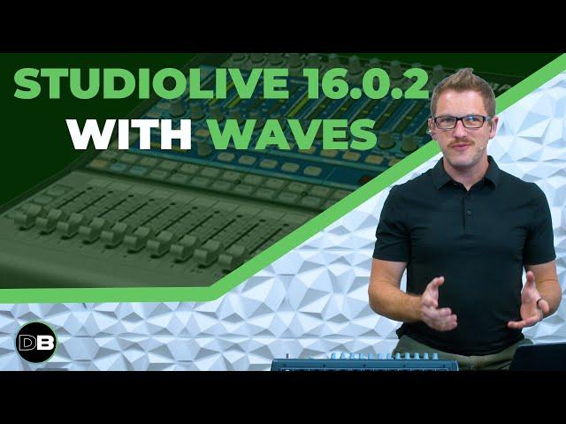 Using the PreSonus StudioLive 16 0 2 USB with Waves SuperRack Performer