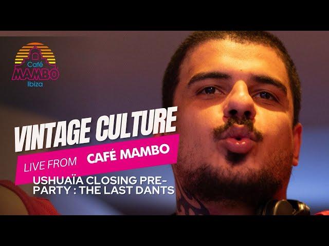 VINTAGE CULTURE ｜ Ushuaïa Closing Pre - Party : The Last dANTS at Café Mambo Ibiza October 11 2024