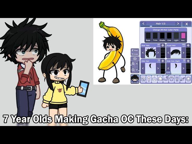 7 Year Olds Making Gacha OC's Then VS 7 Year Olds Making Gacha OC's Now 