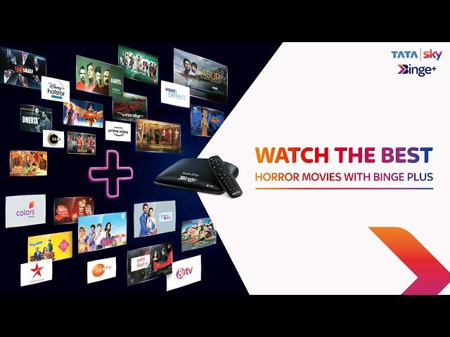 Tata Sky Binge Plus | Watch the best horror movies with Binge plus