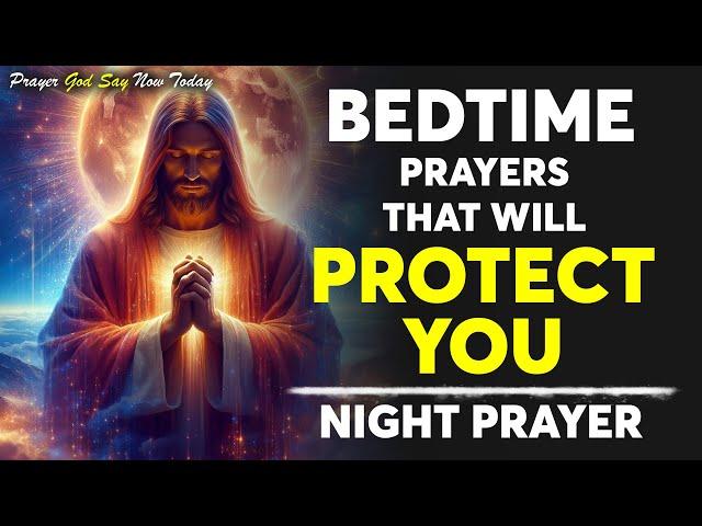 Blessed Bedtime Prayers Before You Sleep | End Your Day With God's Presence & Protection