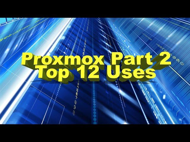 ProxMox 2   12 Top Uses