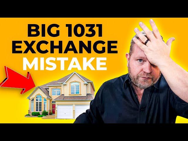 Avoid These Common Mistakes In Your Next 1031 Exchange