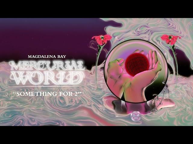 Magdalena Bay - Something For 2 (Official Audio)