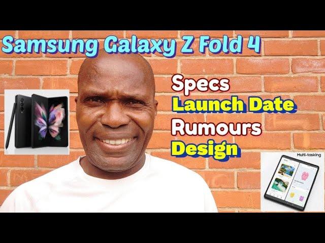 EPISODE 7 - Samsung Galaxy Z Fold 4 - Specs & Release Date - 4K