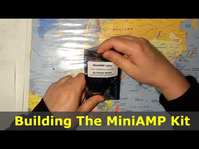 Building the MiniAMP KIT from Dustin Watts