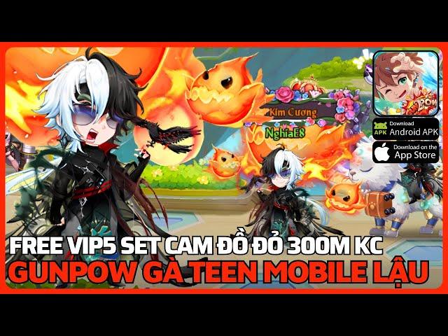 Game Lậu Mobile Gunpow 2 Lậu - Bản Mới Free Vip5 Set Đồ Cam Pet Cam Thời Trang Đỏ 300M KC - APK IOS