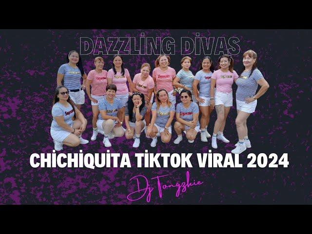 CHICHIQUITA TIKTOK VIRAL 2024 |DJ TONGZKIE REMIX | DAZZLING DIVAS | DANCE FITNESS 2024