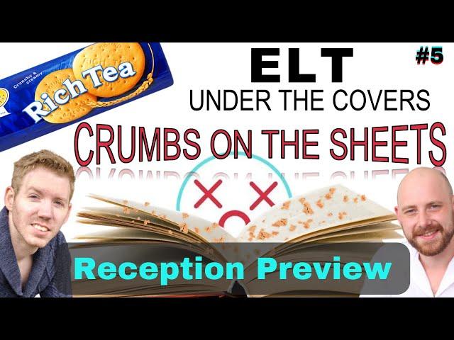 Crumbs on the Sheets: British Reception (Preschool) Impressions (Episode 5, September 2023)