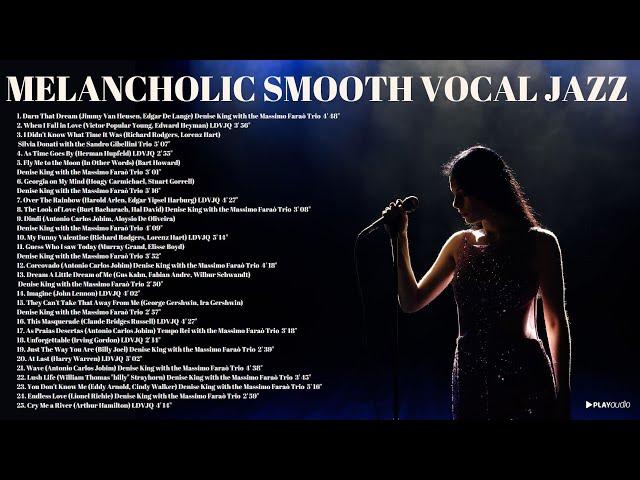 Melancholic Smooth Vocal Jazz [Jazz, Vocal Jazz]