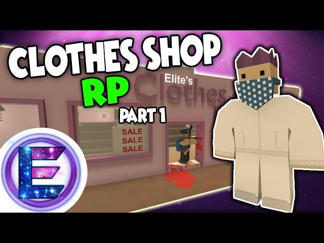 CLOTHES SHOP RP - Part 1 - BIG SALE ! - Unturned Roleplay