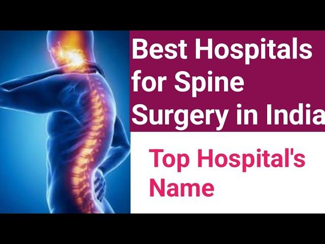 Best Hospitals For Spine Surgery In India | Top Hospitals For Spine Treatment #spine