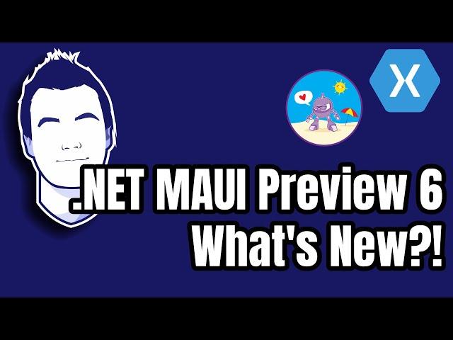 .NET MAUI Preview 6: Updates All Around
