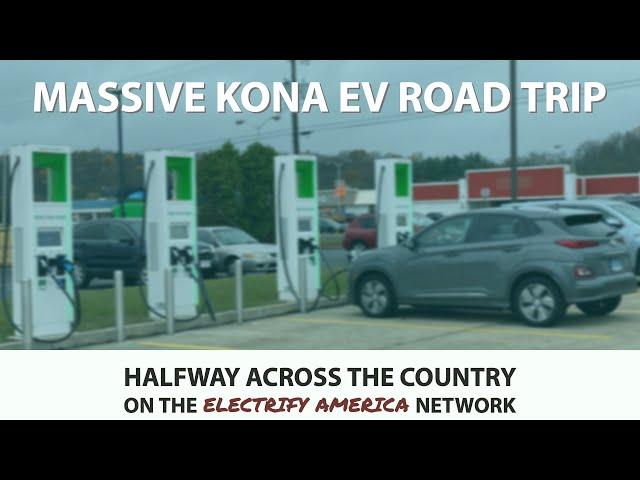 Kona EV | Halfway across USA on Electrify America | The rollout is huge!