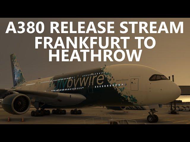 FREE flybywire A380X Alpha OUT NOW! Frankfurt to Heathrow First VATSIM Flight! [MSFS 2020]