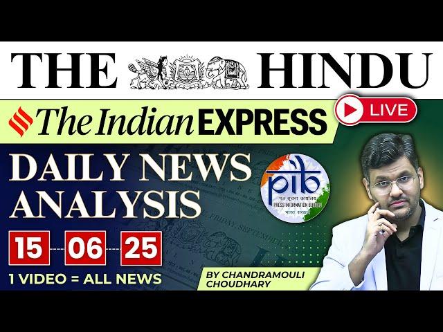 15 June 2025 | Daily UPSC DNA by Chandramouli Sir | The Hindu + Indian Express + PIB Analysis