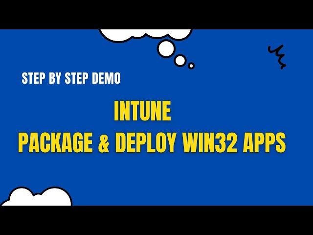 How to Package and Deploy Win32 applications with Intune