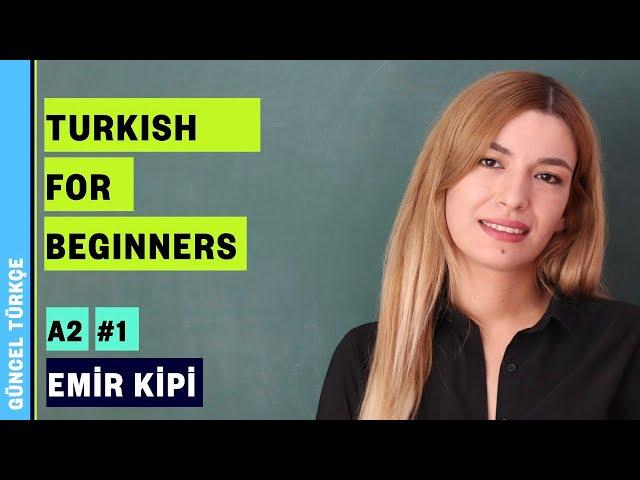 Turkish for Beginners A2 (Part 1) | Imperative Mood