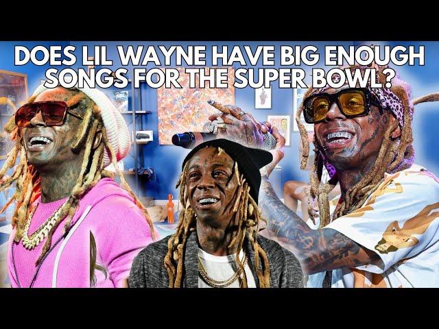 Does Lil Wayne Have Big Enough Songs For The Super Bowl? | 90s Baby Show