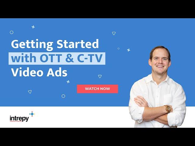 Unlocking the Power of OTT & CTV Video Ads