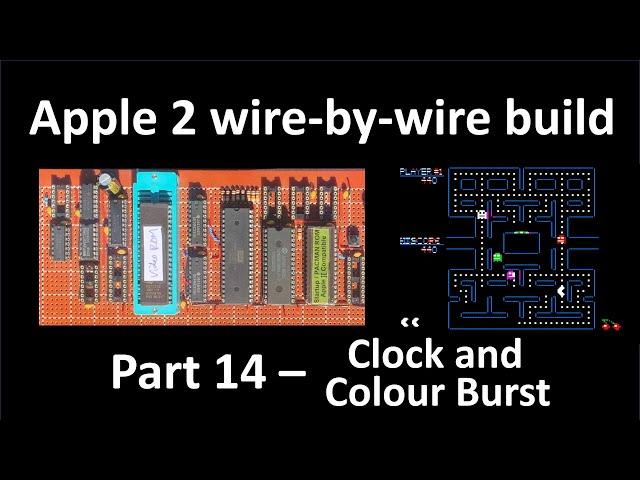 Apple 2 wire-by-wire build, Part 14.  Clock and Colour Burst