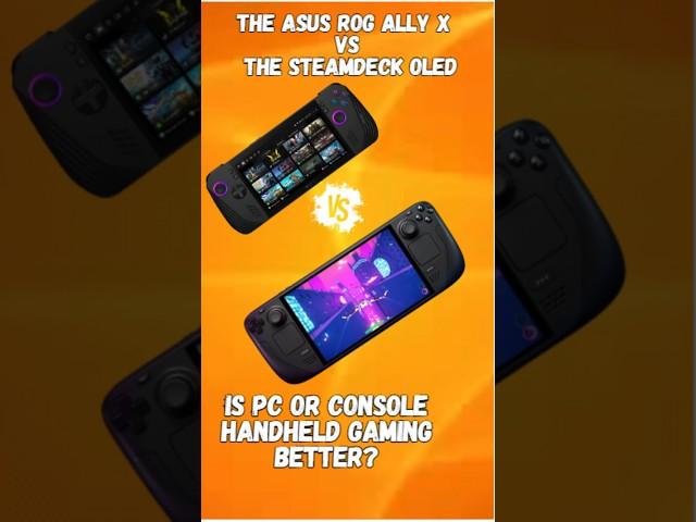 Rog Ally X VS Steamdeck Oled: Is handheld console or pc gaming better?