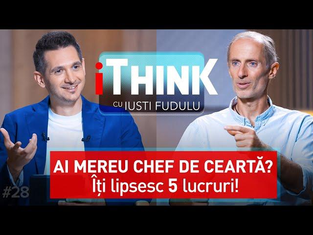 AI RELAȚII CONFLICTUALE? CUM OPRESC GÂNDURILE RELE! - SABIN MUREȘAN - iTHINK cu IUSTI FUDULU