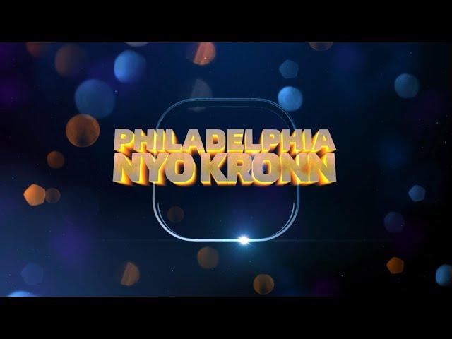 PHILADEKPHIA NYO KRONN || 20th November, 2024 ||