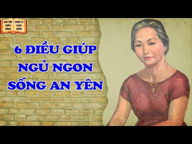 6 Điều Giúp Bạn Sống Cả Đời An Yên - Triết Lý Cuộc Sống