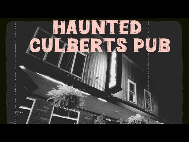 Paranormal Investigation, at Culberts Pub. Never before investigated.