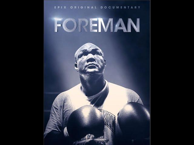 "Big George 2017" George Foreman Documentary