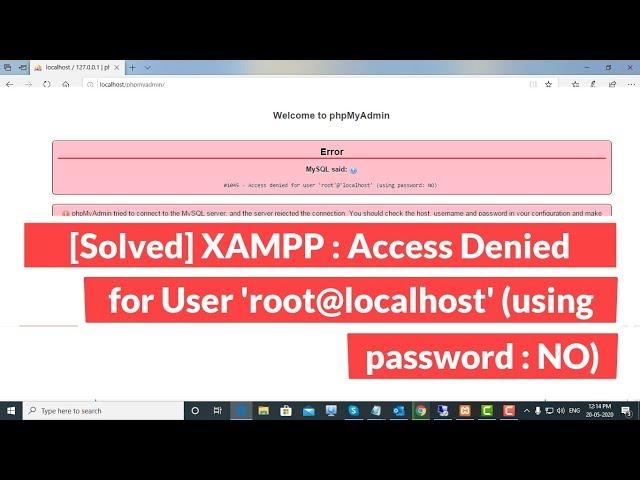 [Solved] XAMPP : Access Denied for User 'root@localhost' (using password : NO)