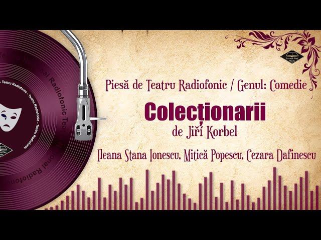 Colecționarii - Jiří Korbel | Teatru pe Vinil | #MiticaPopescu #VirgilOgasanu