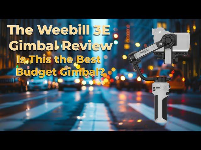 Is a BUDGET CINEPEER Weebill 3E Gimbal Any Good?