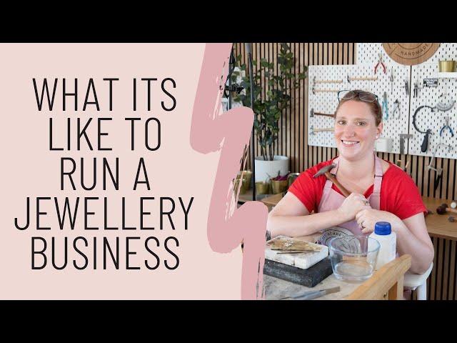 What its like to run a jewellery business