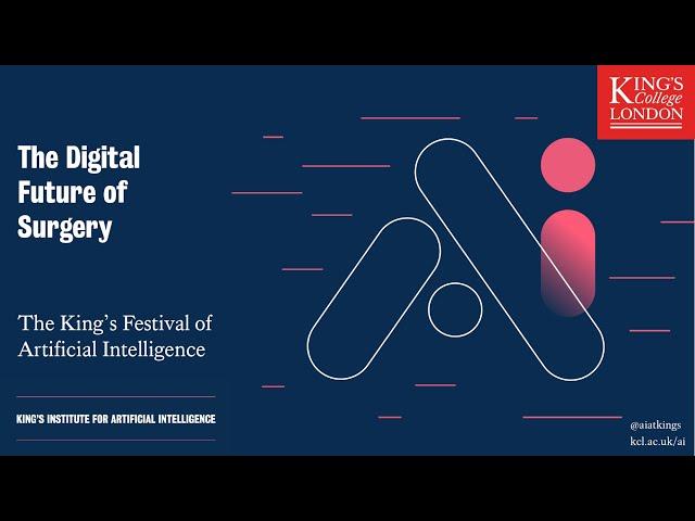 The Digital Future of Surgery | The King's Festival of Artificial Intelligence 2023