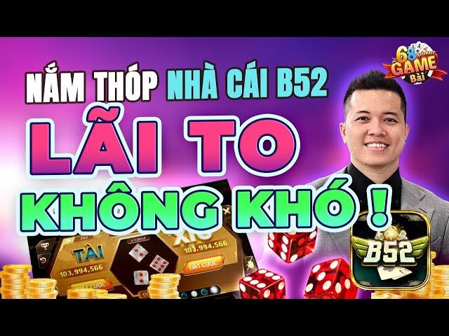 Link tải b52 club | Cách thức chơi tài xỉu b52 club - Chia sẻ mẹo nắm thóp nhà cái tài xỉu b52 club