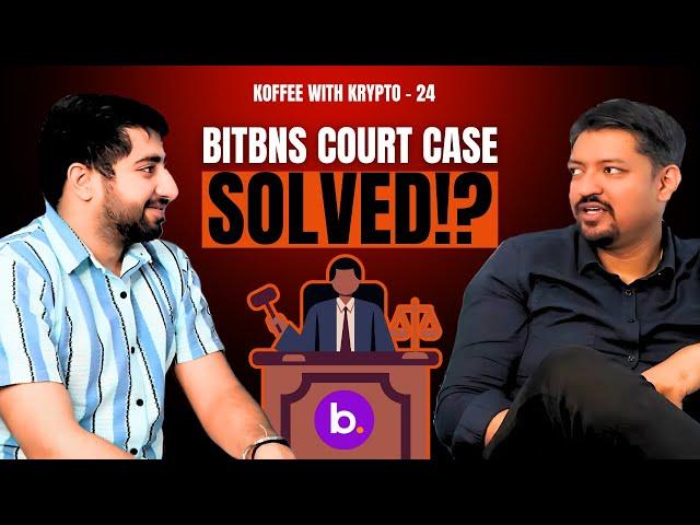 Kab honge BitBNS Withdrawals? | Complete @Bitbns Story | Mr. Gaurav Dahake | Koffee with Krypto 