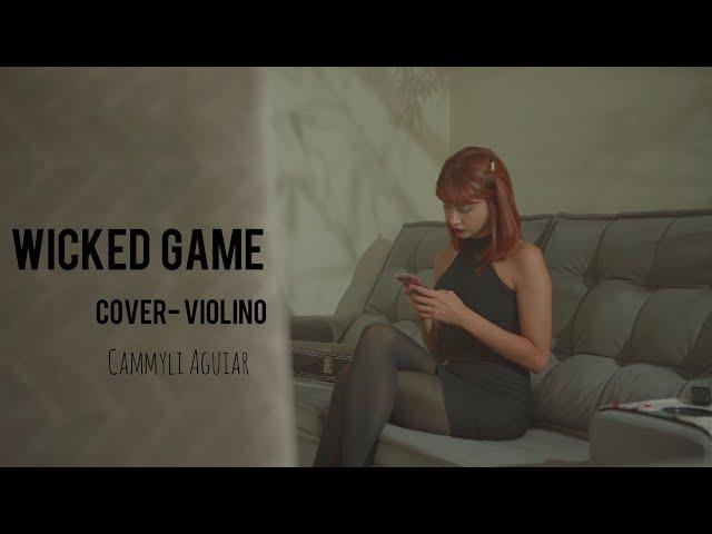 Wicked Game (Chris Isaak)- Cover Violino (Cammyli Aguiar)