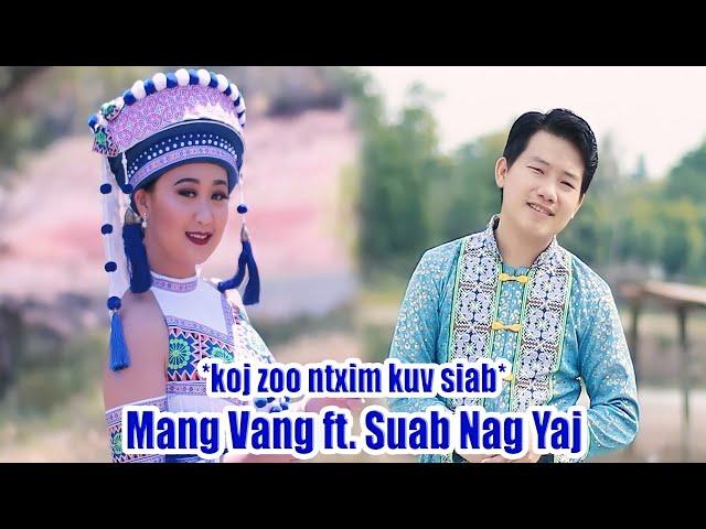 koj zoo ntxim kuv siab - Mang Vang ft. Suab Nag Yaj (Official Music Video) 2020-21