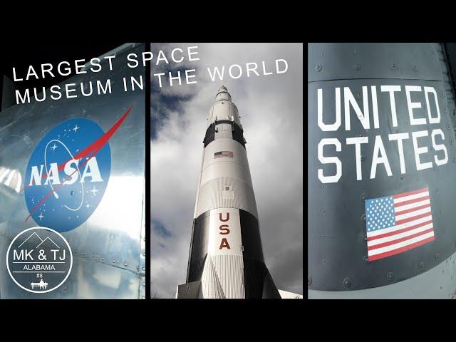 THE US SPACE AND ROCKET CENTER  MK and TJ 50 STATES TOUR