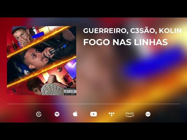 Caique Guerreiro, C3são, Kolin - Fogo Nas Linhas ( Prod. Braia Beats, Bloco B Records)