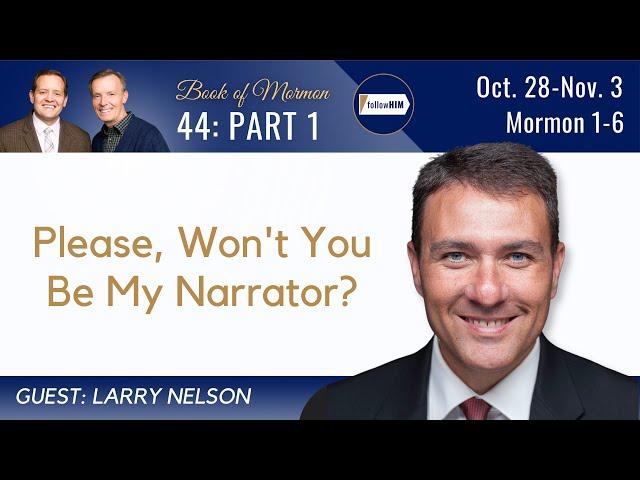 Mormon 1-6 Part 1 • Dr. Larry Nelson • October 28-November 3 • Come Follow Me