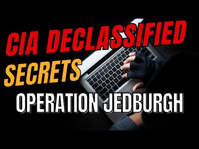 CIA Declassified Files - Operation Jedburgh : WWII's Covert Allied Operations