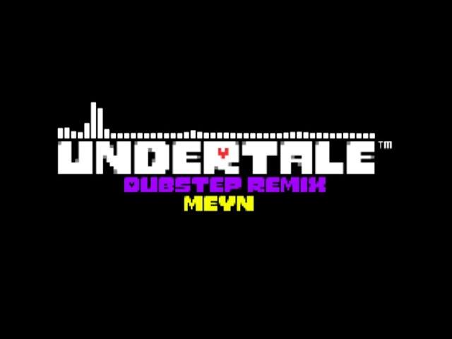 Megalovania Dubstep Remix - M e y N [TuneActive Release]