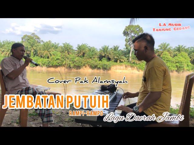 Lagu daerah  Jambi Cover Bang Alamsyah Rampi-Rampo Versi jembatan putuih Wo edi