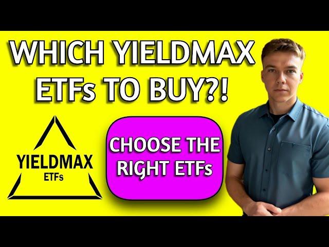 Which YieldMax ETFs To Buy?