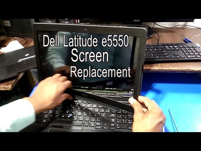 Dell Latitude e5550 Screen Replacement