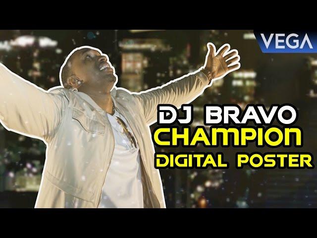 Dwayne Bravo's DJ Bravo Champion Digital Poster